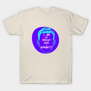 The Bright Side Of Humanity T-Shirt